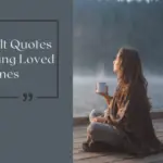 Heartfelt Quotes for Missing Loved Ones