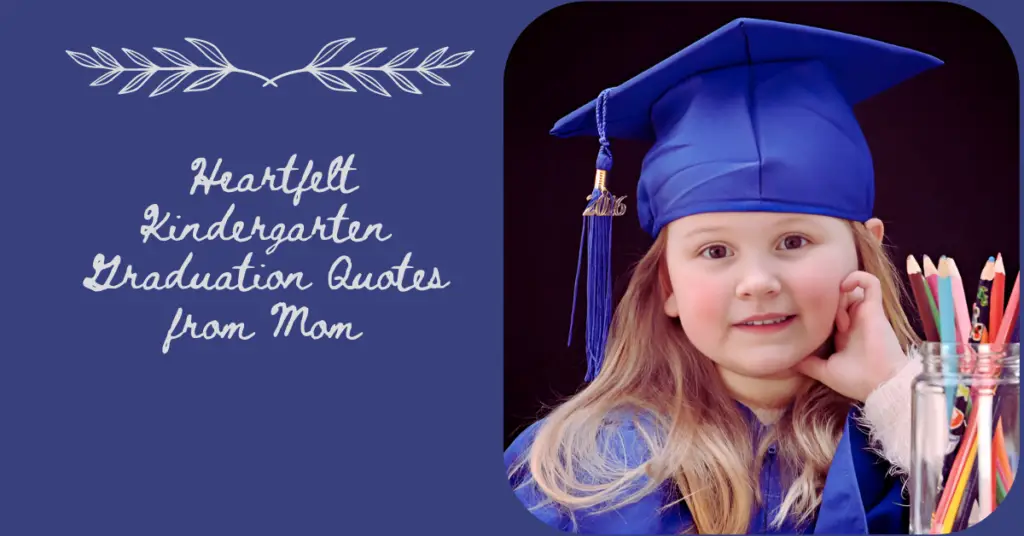 Heartfelt kindergarten graduation quotes from mom