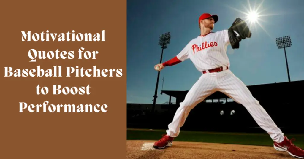 Motivational Quotes for baseball Pitchers to Boost Performance