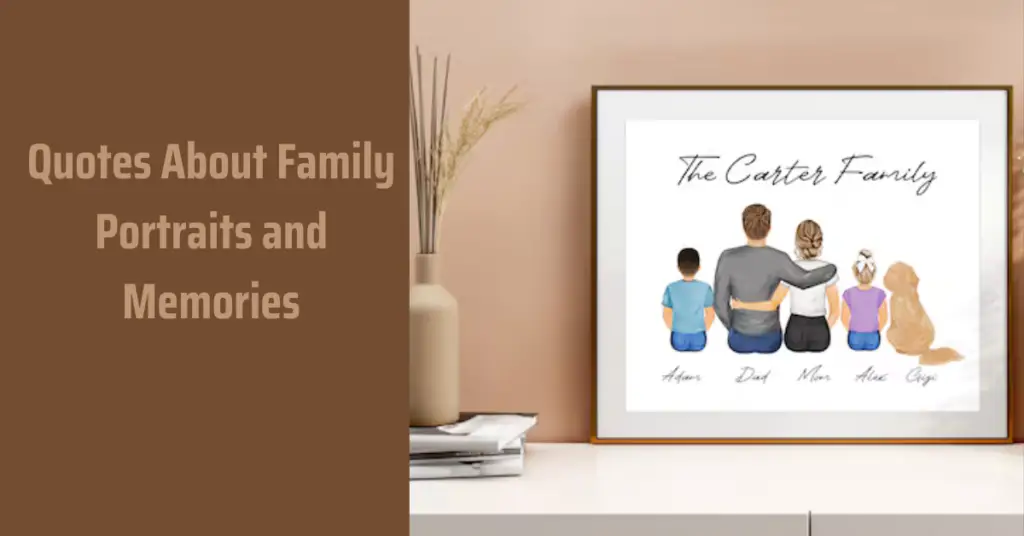 Quotes About Family Portraits and Memories