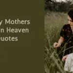 Happy Mothers Day in Heaven Quotes