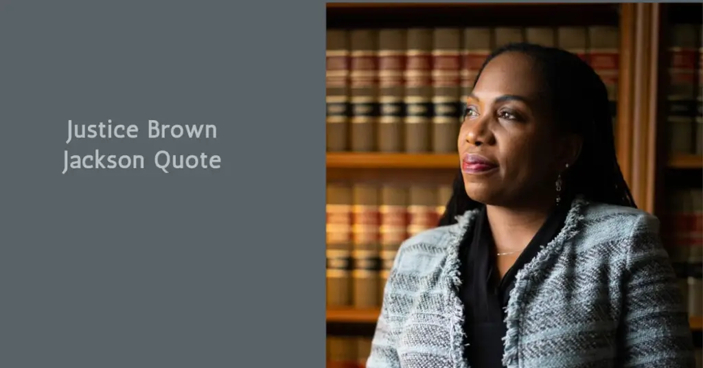 Justice Brown Jackson Quote