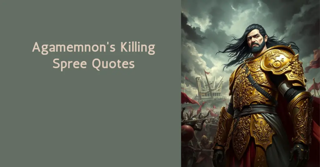 Agamemnon's Killing Spree Quotes