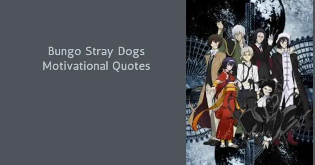 Bungo Stray Dogs Motivational Quotes