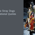 Bungo Stray Dogs Motivational Quotes