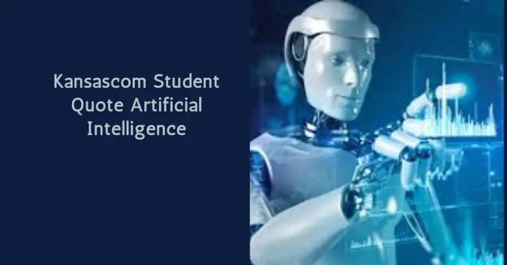 Kansascom Student Quote Artificial Intelligence