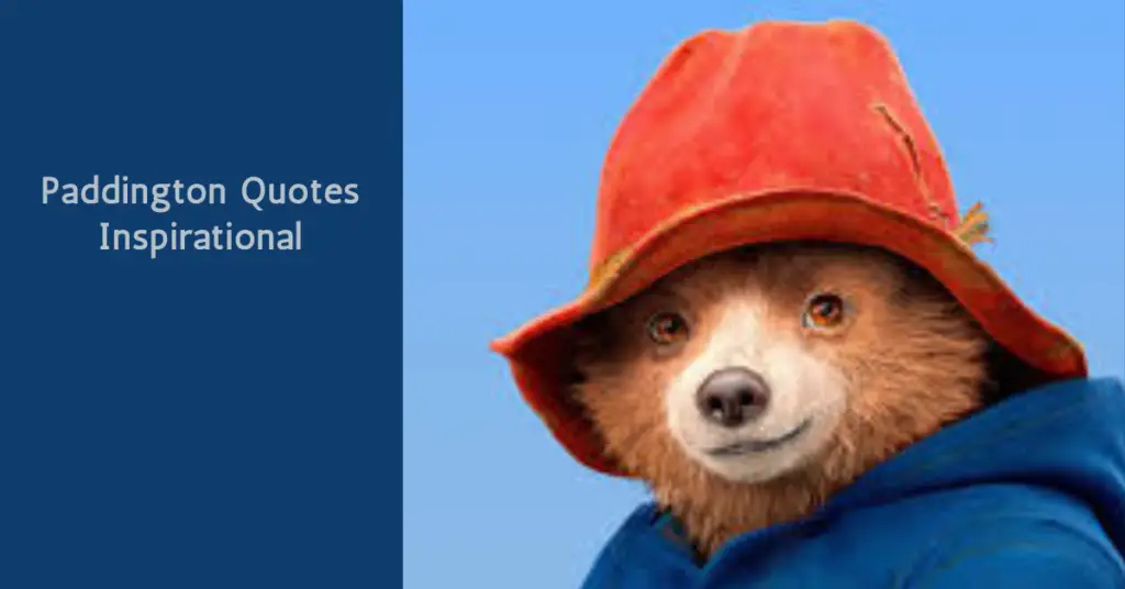 Paddington Quotes Inspirational