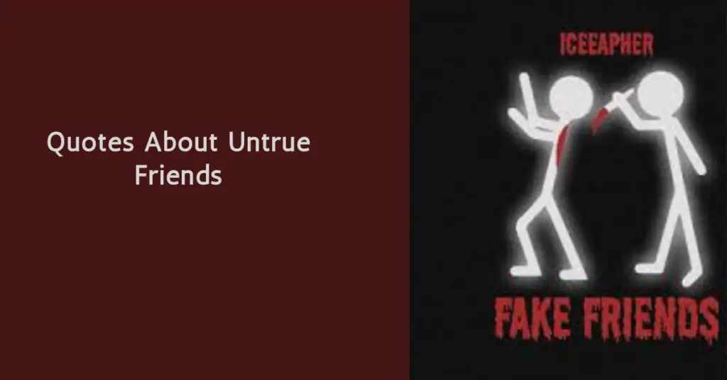 Quotes About Untrue Friends