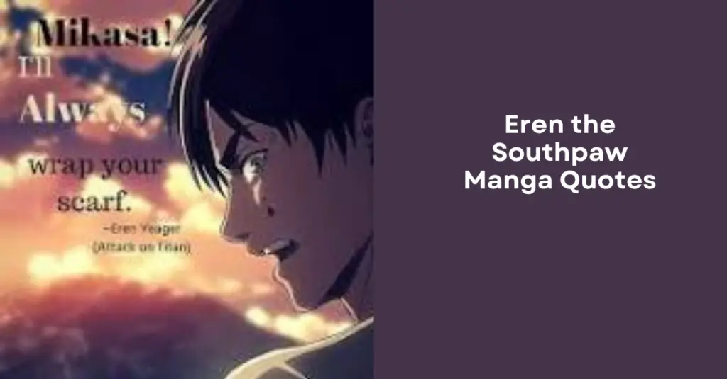 Eren the Southpaw Manga Quotes