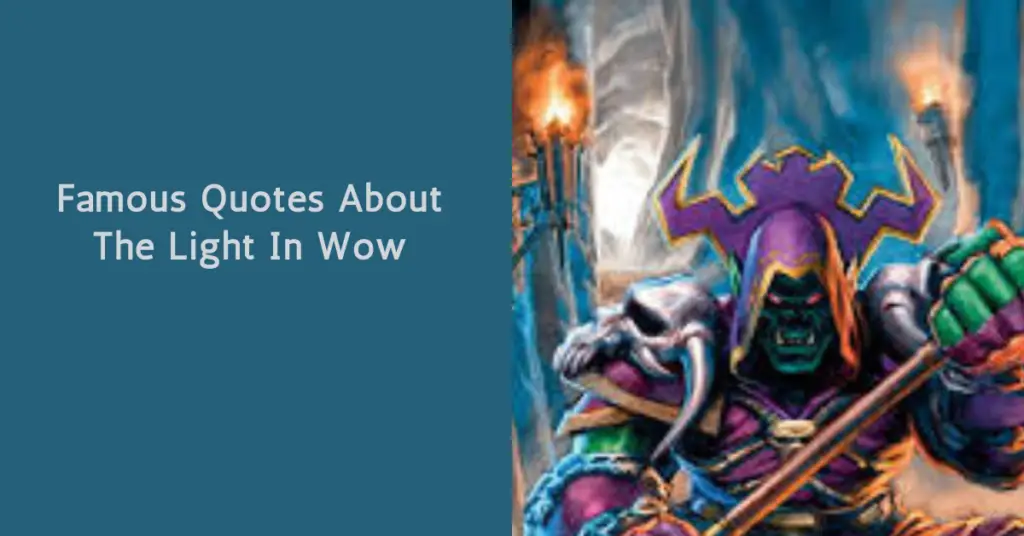 Famous Quotes About The Light In Wow