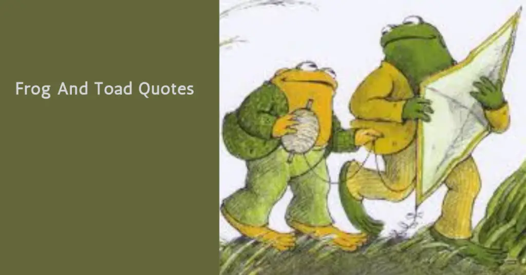 Frog And Toad Quotes