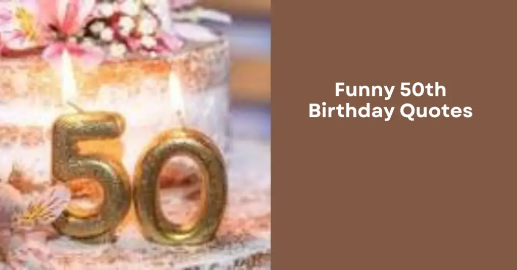 Funny 50th Birthday Quotes