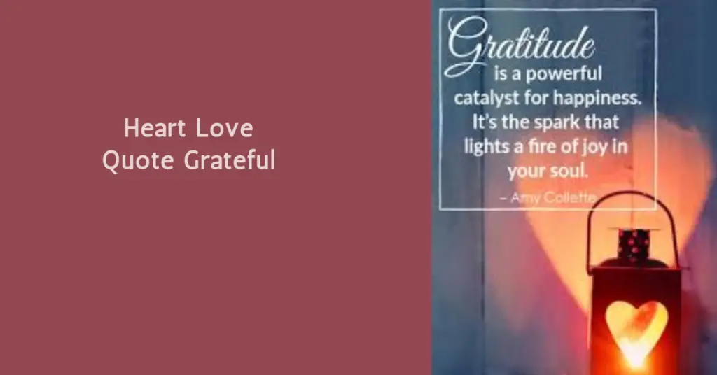 Heart Love Quote Grateful