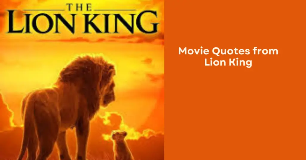 Movie Quotes from Lion King