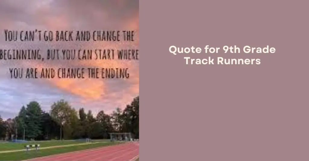 Quote for 9th Grade Track Runners