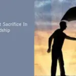 Quotes About Sacrifice In Friendship