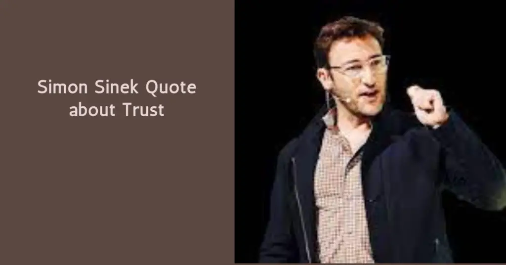 Simon Sinek Quote about Trust