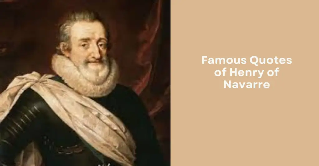 Famous Quotes of Henry of Navarre