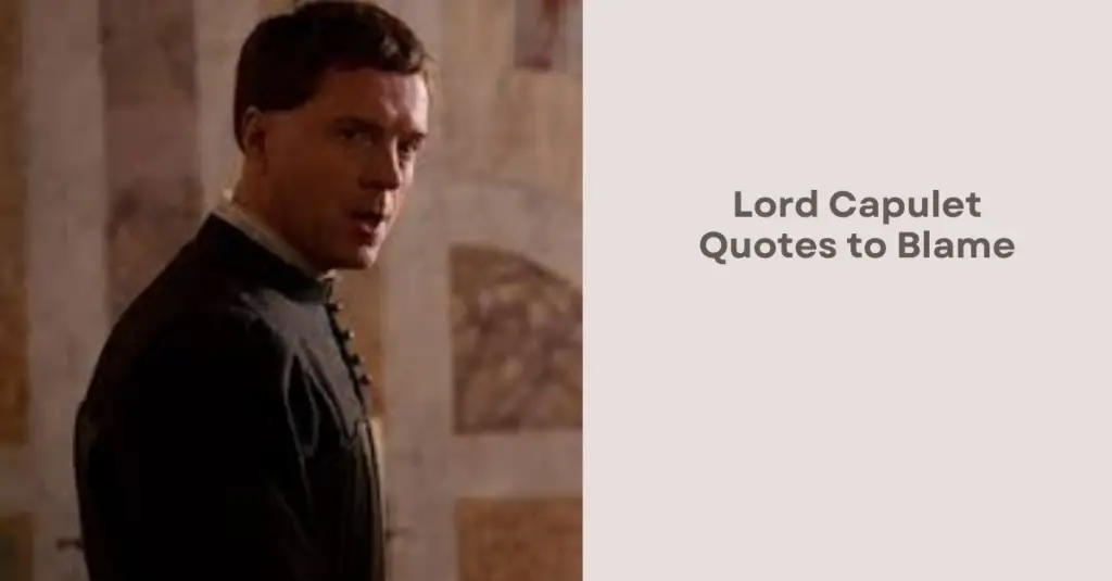 Lord Capulet Quotes to Blame