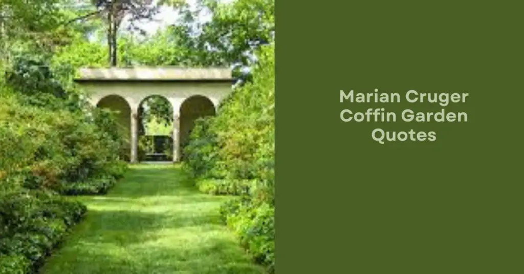 Marian Cruger Coffin Garden Quotes