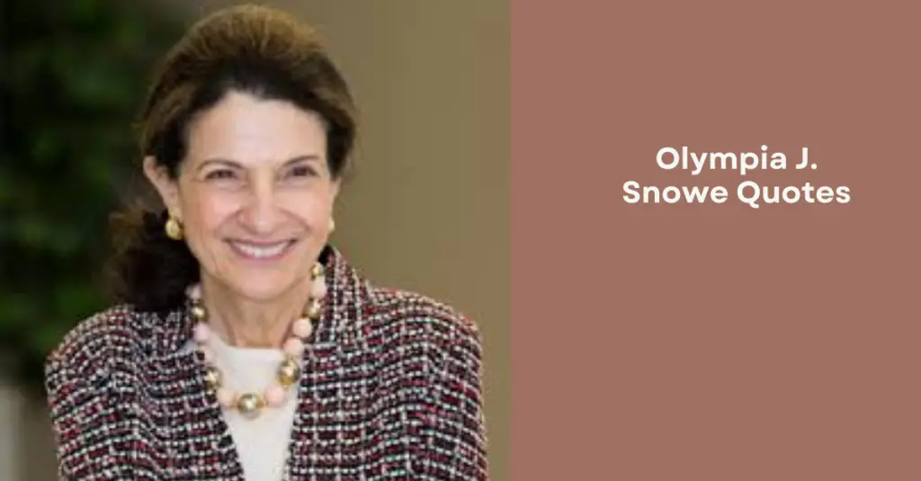 Olympia J. Snowe Quotes